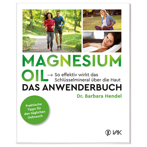 MAGNESIUM OIL Das Anwenderbuch